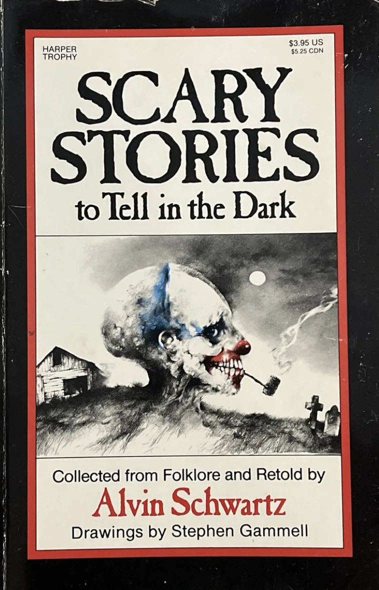 Scary Stories to Tell in the Dark by Alvin Schwartz, illustrated by Stephen Gammell