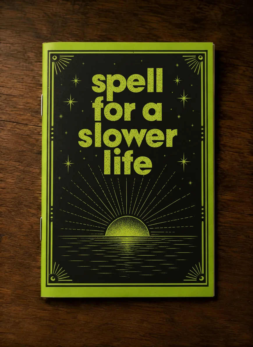 Spell for a Slower Life